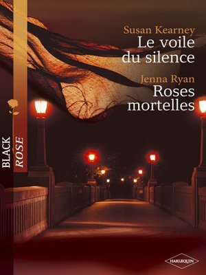 cover image of Le voile du silence--Roses mortelles (Harlequin Black Rose)